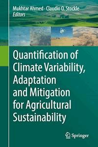 Quantification of Climate Variability, Adaptation and Mitigation for Agricultural Sustainability -  - E-Book
