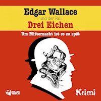 Edgar Wallace und der Fall Drei Eichen - Christopher Knock - Hörbuch