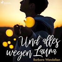 Und alles wegen Laura (Kinderhörbuch) - Barbara Wendelken - Hörbuch