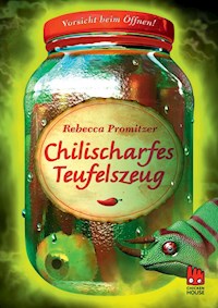 Chilischarfes Teufelszeug - Rebecca Promitzer - E-Book