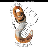 Lucien & Olivia (Unabridged) - Andre Narbonne - Hörbuch