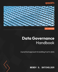 Data Governance Handbook - Wendy S. Batchelder - E-Book