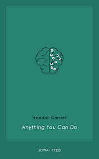 Anything You Can Do - Randall Garrett - E-Book