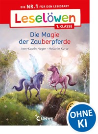 Leselöwen 1. Klasse - Die Magie der Zauberpferde - Ann-Katrin Heger - E-Book