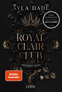 Royal Clair Club 1: Her First Hunt - Ayla Dade - E-Book