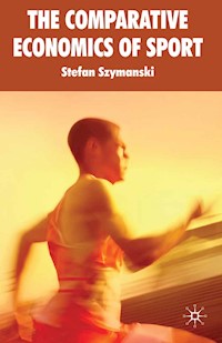 The Comparative Economics of Sport - S. Szymanski - E-Book