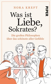 Was ist Liebe, Sokrates? - Nora Kreft - E-Book