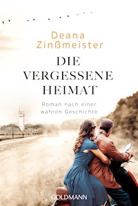 Die vergessene Heimat - Deana Zinßmeister - E-Book