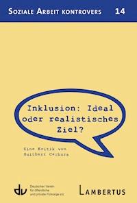 Inklusion: Ideal oder realistisches Ziel? - Suitbert Cechura - E-Book