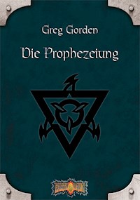 Die Prophezeiung - Greg Gorden - E-Book