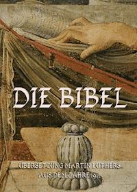 Die Bibel - Martin Luther - E-Book