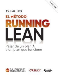 El método Running Lean. Tercera edición - Ash Maurya - E-Book
