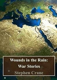 Wounds in the Rain: War Stories - Stephen Crane - E-Book