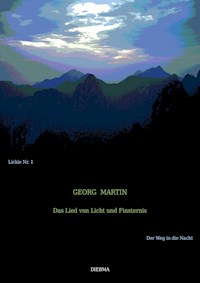 Das Lied von Licht und Finsternis - Georg Martin - E-Book