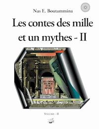 Les contes des mille et un mythes - Volume II - Nas E. Boutammina - E-Book