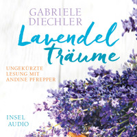 Lavendelträume (Ungekürzt) - Gabriele Diechler - Hörbuch