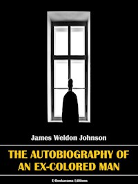 The Autobiography of an Ex-Colored Man - James Weldon Johnson - E-Book