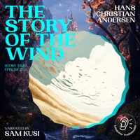 The Story of the Wind (Story Time, Episode 187) - Hans Christian Andersen - Hörbuch