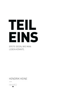 Teil Eins - Hendrik Heine - E-Book