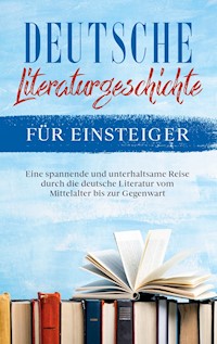 Deutsche Literaturgeschichte für Einsteiger - Christian Möhlenkamp - E-Book