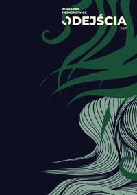 Odejścia - Adrianna Filimonowicz - E-Book
