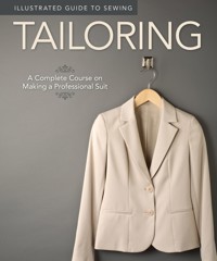 Illustrated Guide to Sewing: Tailoring - Fox Chapel Publishing - E-Book