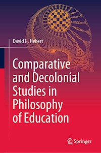 Comparative and Decolonial Studies in Philosophy of Education -  - E-Book