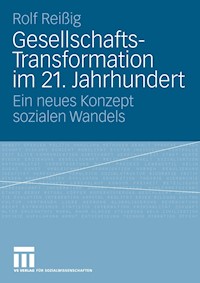 Gesellschafts-Transformation im 21. Jahrhundert - Rolf Reißig - E-Book