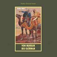 Von Mursuk bis Kairwan - Karl May - Hörbuch