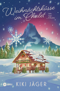 Weihnachtsküsse im Chalet - Kiki Jäger - E-Book