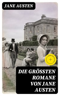 Die größten Romane von Jane Austen - Jane Austen. - E-Book