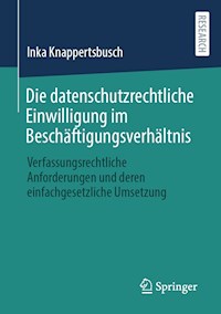 Die datenschutzrechtliche Einwilligung im Beschäftigungsverhältnis - Inka Knappertsbusch - E-Book