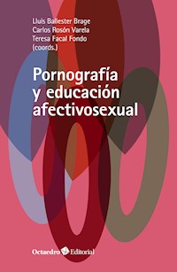 Pornografía y educación afectivosexual - Lluís Ballester Brage - E-Book