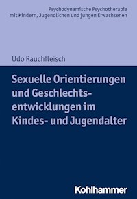 Sexuelle Orientierungen und Geschlechtsentwicklungen im Kindes- und Jugendalter - Rauchfleisch Udo - E-Book