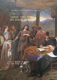 Sarah und Tobit, die Engel Throne - Ingrid Königsmann-Sarah - E-Book