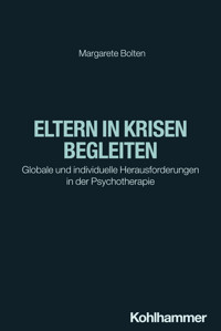 Eltern in Krisen begleiten - Margarete Bolten - E-Book