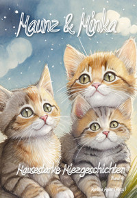 Maunz & Minka - Mausestarke Miezgeschichten Band 4 - Martina Meier (Hrsg.) - E-Book