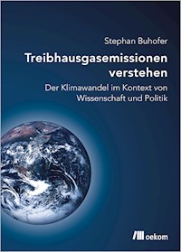 Treibhausgasemissionen verstehen - Stephan Buhofer - E-Book