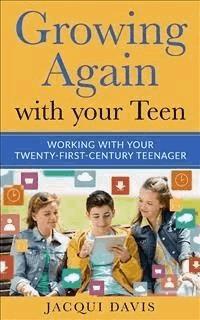 Growing Again with your Teen - Jacqui Davis - E-Book