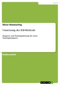 Umsetzung der ILB-Methode - Oliver Dimmerling - E-Book