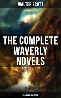 The Complete Waverly Novels (26 Books in One Edition) - Walter Scott - E-Book
