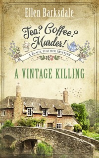 Tea? Coffee? Murder! - A Vintage Killing - Ellen Barksdale - E-Book