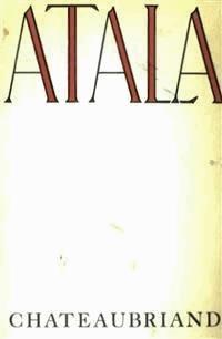 Atala - F. A. Chateaubriand - E-Book