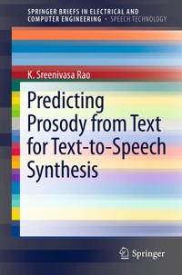 Predicting Prosody from Text for Text-to-Speech Synthesis - K. Sreenivasa Rao - E-Book