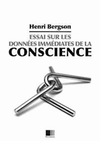 Essai sur les données immédiates de la conscience - Henri Bergson - E-Book