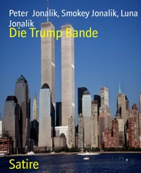 Die Trump Bande - Luna Jonalik - E-Book