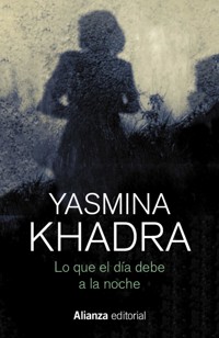 Lo que el día debe a la noche - Yasmina Khadra - E-Book
