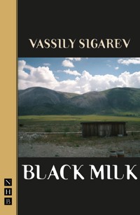 Black Milk (NHB Modern Plays) - Vassily Sigarev - E-Book