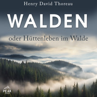 Walden oder Hüttenleben im Walde - Henry David Thoreau - Hörbuch
