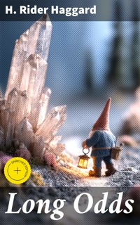 Long Odds - H Rider Haggard - E-Book